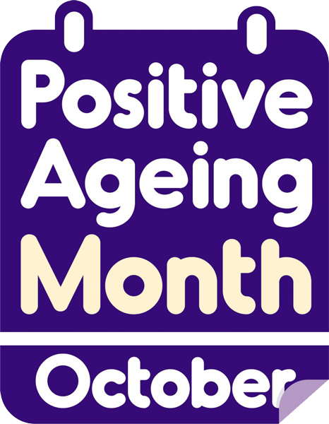 Positive Ageing Month - October 2024